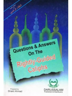 Questions and Answers on the Rightly-Guided Caliphs